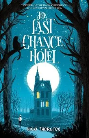 Nicki Thornton: The Last Chance Hotel [2018] paperback