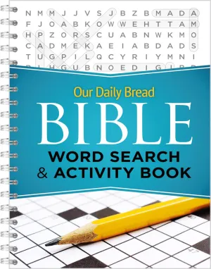 Our Daily Bread Bible Word Search and Activity Book